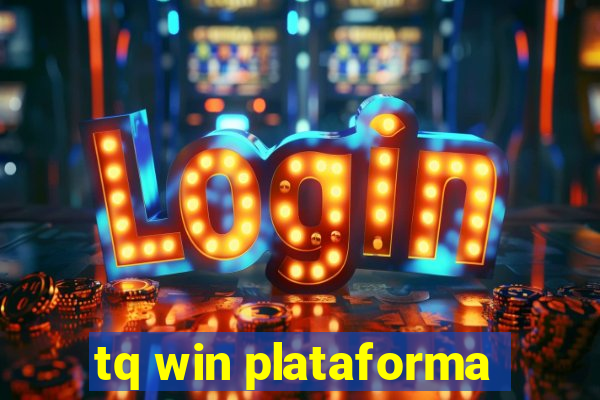 tq win plataforma